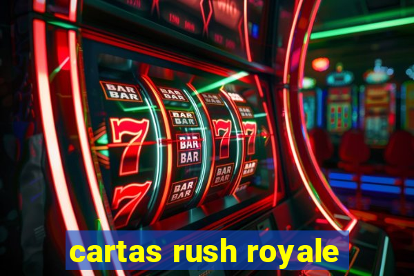 cartas rush royale